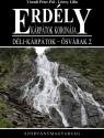 Erdély - Kárpátok koronája - Déli-Kárpátok - Ősvárak 2. - Váradi Péter Pál-Lőwey Lilla