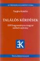 Vargha Katalin - Találós kérdések