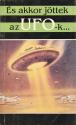 V�tz L�szl� - Dalia L�szl� - �s akkor j�ttek az UFO-k... ANTIKV�R