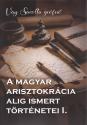 Vay Sarolta gr�fn� - A magyar arisztokr�cia alig ismert t�rt�netei I.