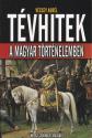 Vécsey Aurél - Tévhitek a magyar történelemben
