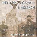 Vesztergm Mikls - Halkan felsr a trogat... a hskrt