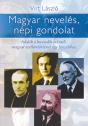 Virt Lszl - Magyar nevels, npi gondolat