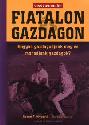 Visszavonulni fiatalon és gazdagon - Robert T. Kiyosaki - Sharon L. Lechter