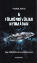 Viszkok András - A földönkívüliek nyomában