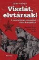 Dalos György - Viszlát, elvtársak!