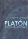 Vlagyimir Szolovjov - Platón életének drámája