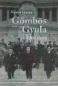 Vonyó József - Gömbös Gyula és a hatalom