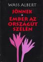 Wass Albert - Jnnek - Ember az orszgt szln ANTIKVR