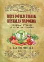Z. Tábori Piroska - Húst pótló ételek hústalan napokra (reprint kiadás)
